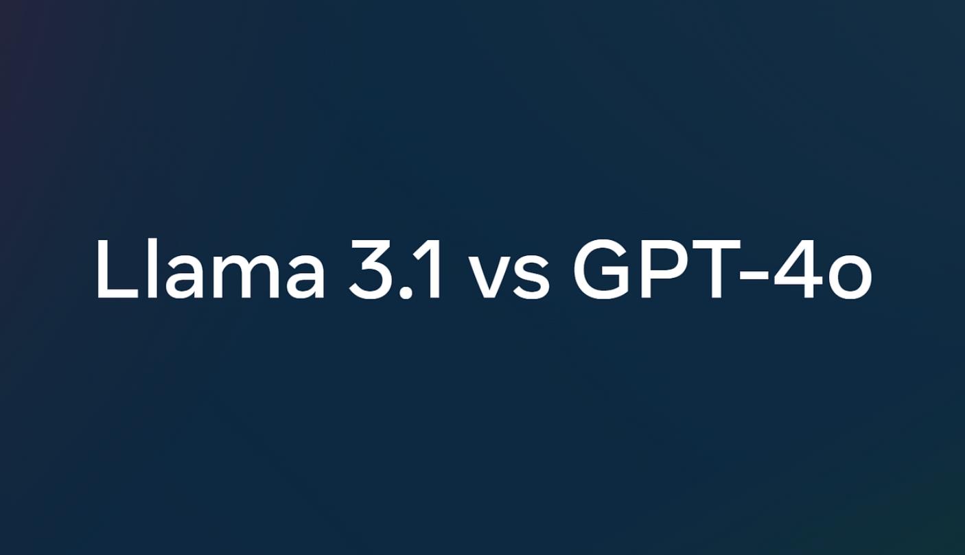 Llama 3.1 VS GPT-4o：性能与成本的深度较量